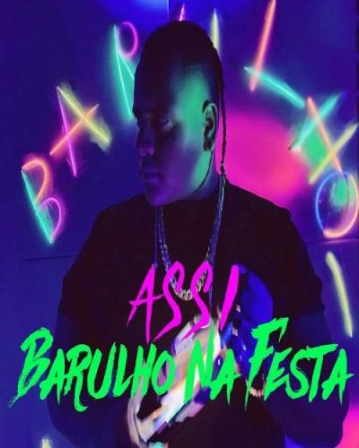 Assi - Barulho Na Festa (feat. Milo & Fabio)