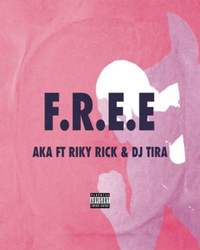 AKA - Free (feat. Dj Tira & Riky Rick)
