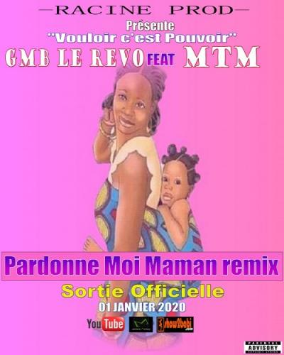 Gmb Le Revo - Pardonne Moi Maman (feat. MTM)