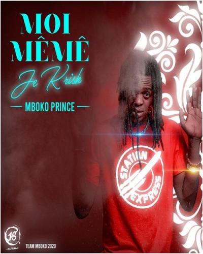 Mboko Prince - Moi Même Je Krish