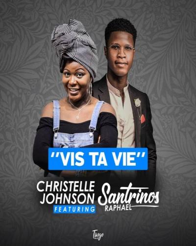 Christelle Johnson - Vis Ta Vie (feat. Santrinos Raphael)