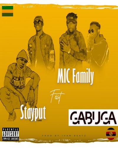 M.I.C Family - Gabuga (feat. Stayput)