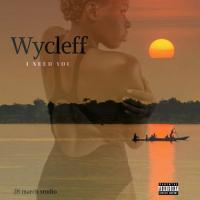 Wycleff I Need You artwork