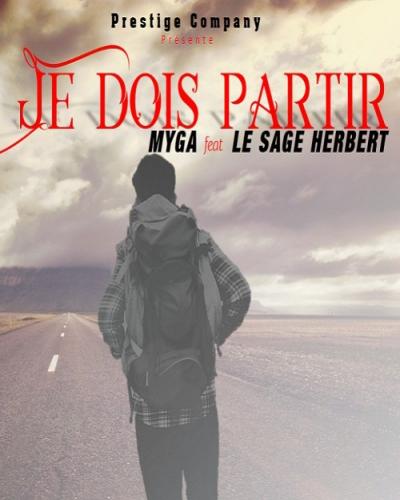Myga ft LeSage Herbert - Je dois partir