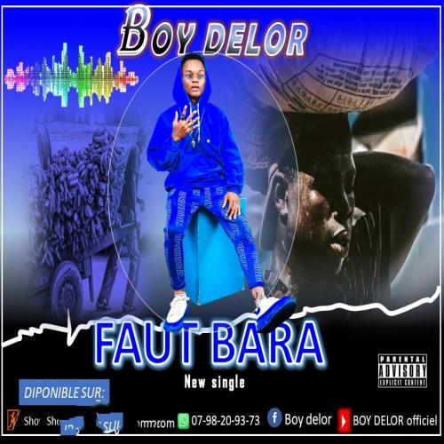 Boy Delor - Faut Bara (feat. Meller Latine)