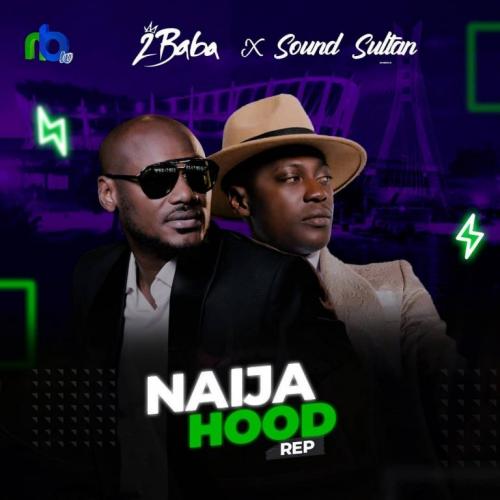 Sound Sultan - Naija Hood Rep (feat. 2baba)