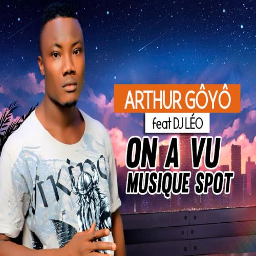 Arthur Goyo - On a vu musique spot (feat. DJ Leo)
