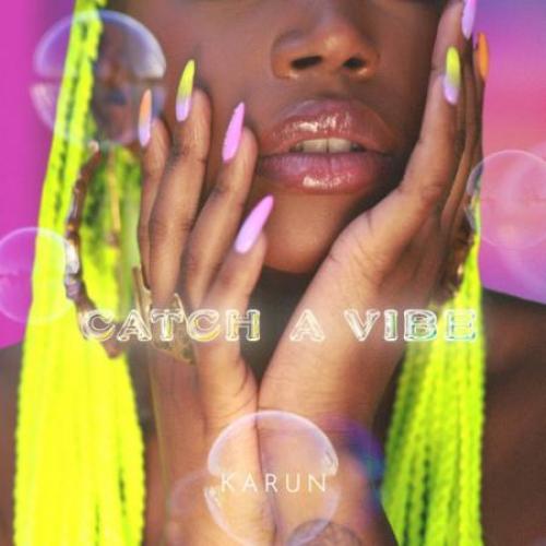 Karun - Catch A Vibe - EP
