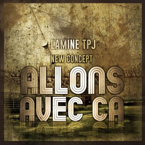 Lamine TPJ - Allons Avec ça (feat. Debordo Leekunfa)