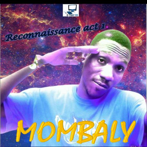 Mombaly - Reconnaissance, Act 1