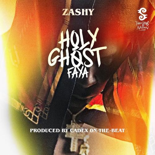 Zashy - Holy Ghost Faya
