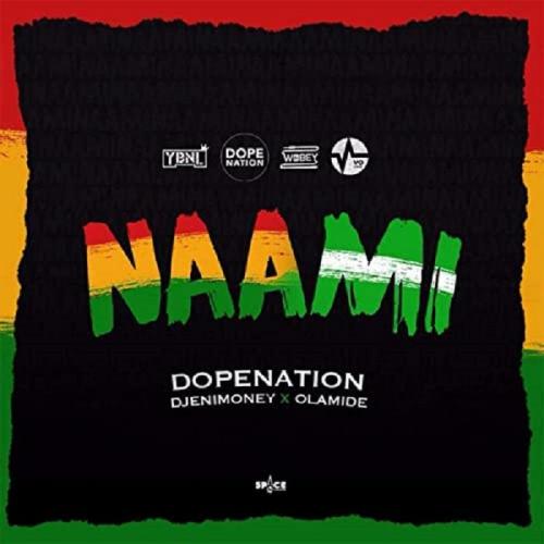 Dopenation - Naami (feat. Olamide, Dj Enimoney)