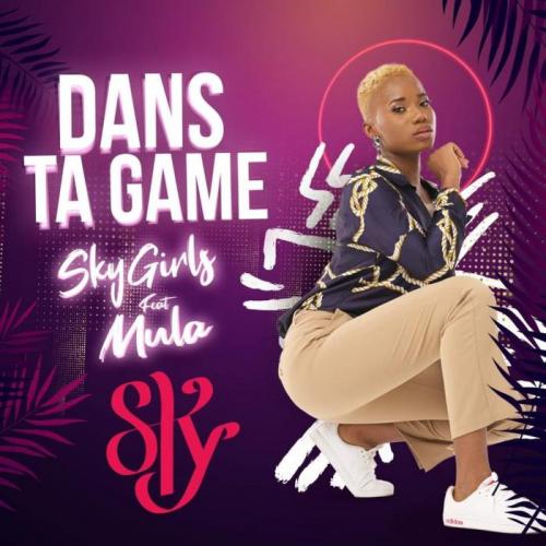 Sky Girls - Dans Ta Game (feat. Mula)