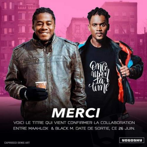 Maahlox Le Vibeur - Merci (feat. Black M)