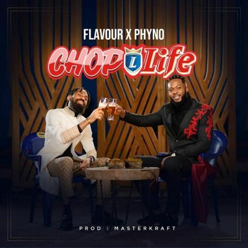 Phyno - Chop Life (feat. Flavour)