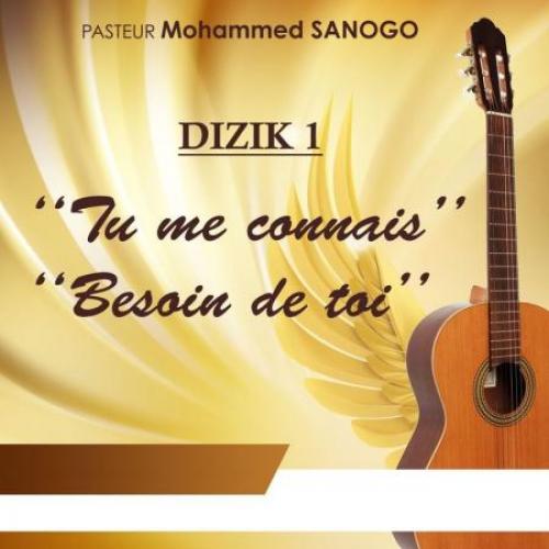 Pasteur Mohammed Sanogo Besoin de toi / Tu me connais (Dizik 1) album cover