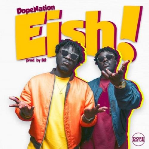 DopeNation - Eish