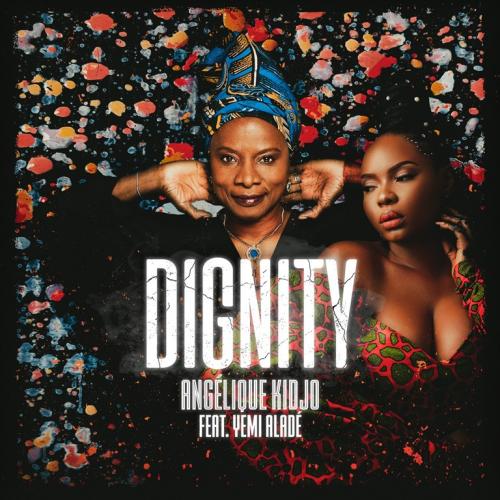 Angelique Kidjo - Dignity ( feat. Yemi Alade ) (Clip Officiel)