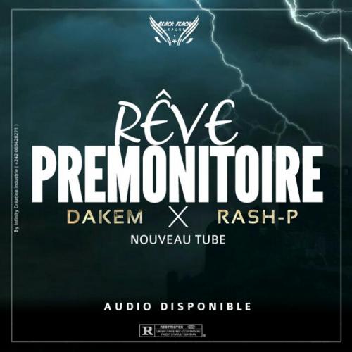 Dakem - Rêve Prémonitoire (feat. Rash-P)