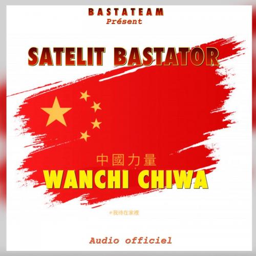 Satelite Bastator - Wanchi Chiwa