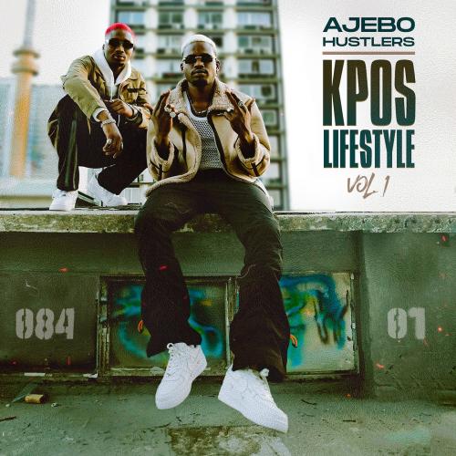 Ajebo Hustlers - Kpos Lifestyle, Vol. 1