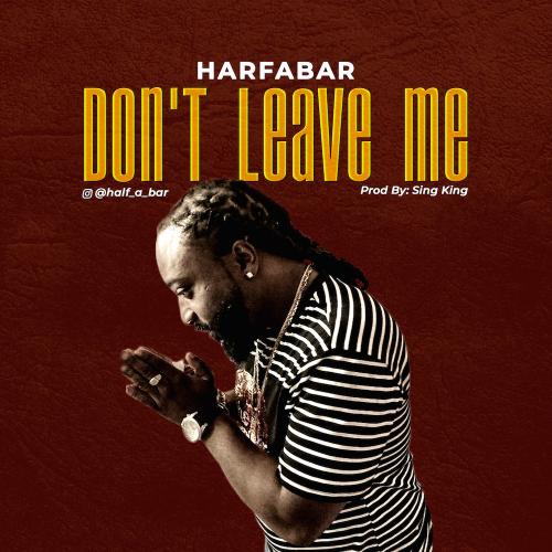 Halfabar - Don't Leave Me