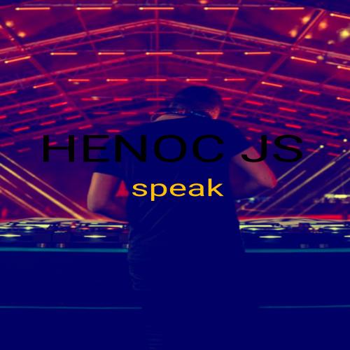 Henoc Js - Speak