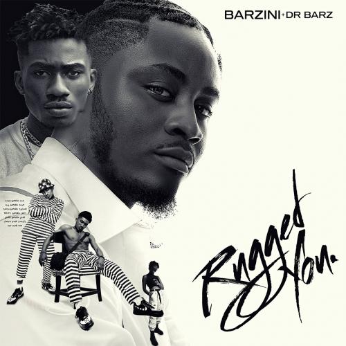 Barzini - Rugged You (feat. Dr Barz)
