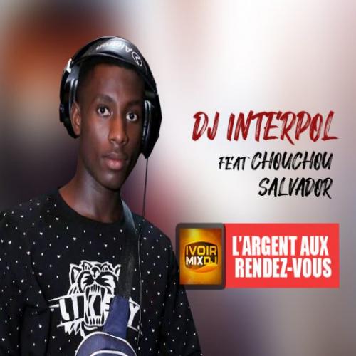 DJ Interpol - L'argent aux rendez-vous (feat. Chouchou Salvador)