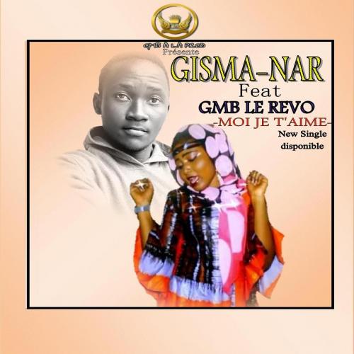 Gisma - Moi Je T'aime (feat. GMB le Revo)