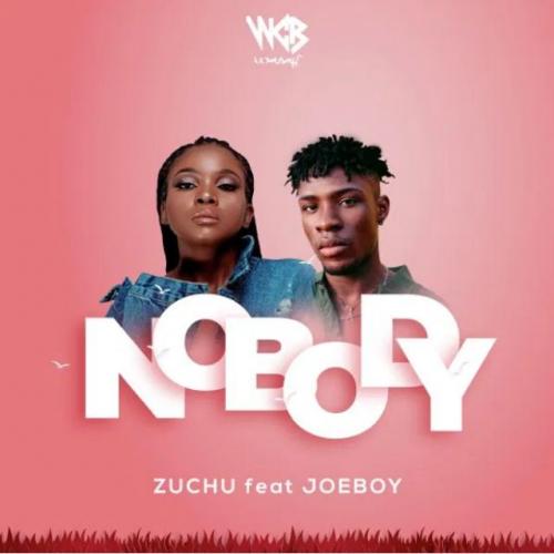 Zuchu - Nobody (feat. Joeboy)