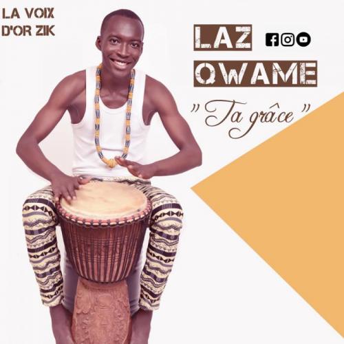 Laz Qwame - Ta grace