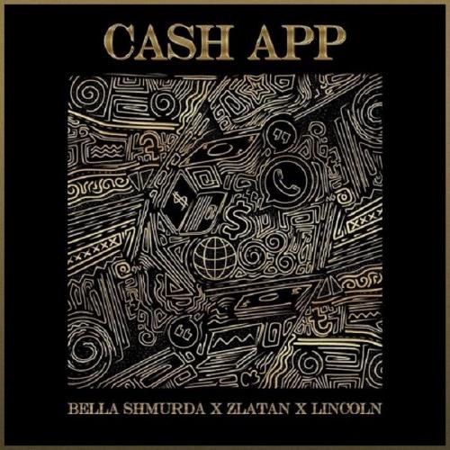 Bella Shmurda - Cash App (feat. Zlatan, Lincoln)