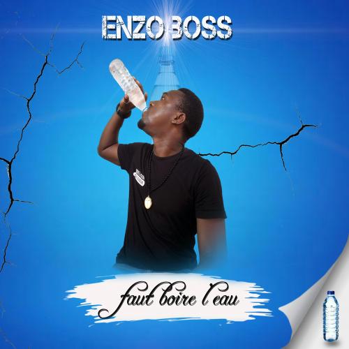 Enzo Boss - Faut boire l'eau
