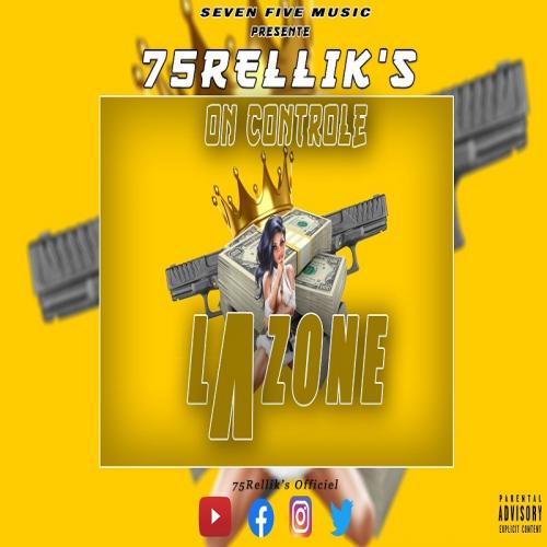 75Rellik's - On Controle la Zone