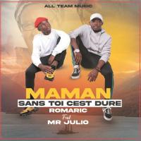 Romaric Maman Sans Toi C'est Dure (feat. Mr julio) artwork