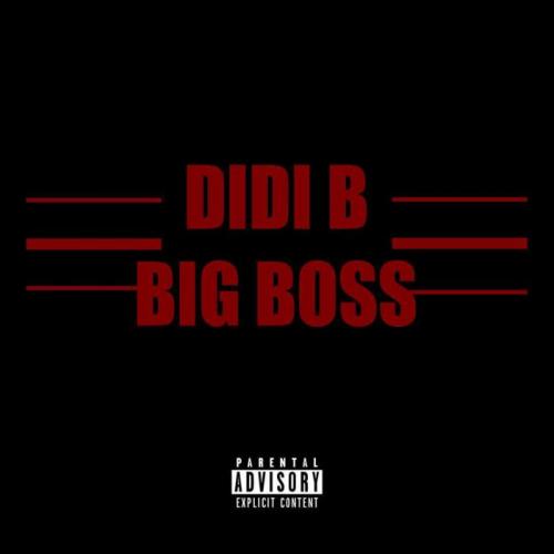 DiDi B - Big Boss