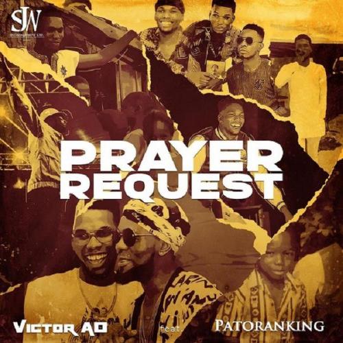 Victor AD - Prayer Request (feat. Patoranking)