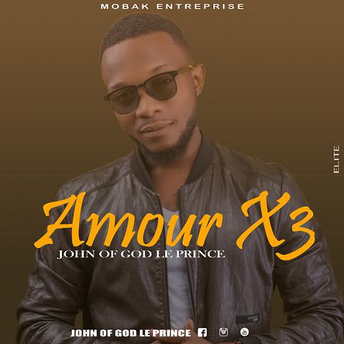 John Of God le Prince - Amour x3