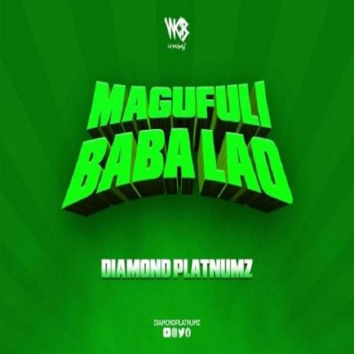 Diamond Platnumz - Magufuli Baba Lao
