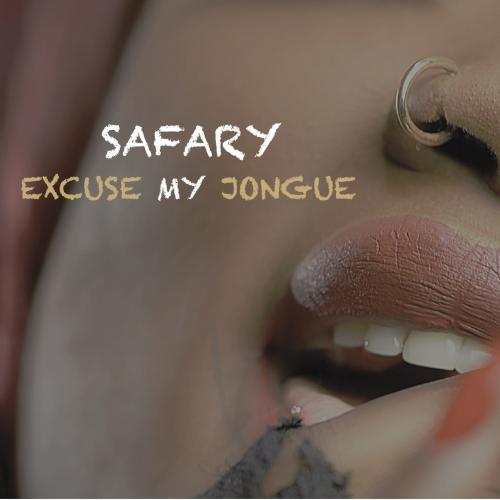 Safary - Excuse My Jongue