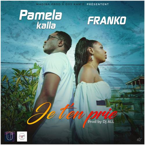 Pamela Kalla - Je t'en prie (feat. Franko)
