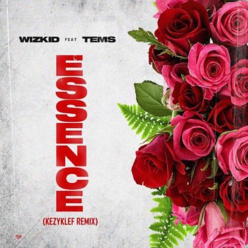 Wizkid - Essence (Kezyklef Remix) [feat. Tems]