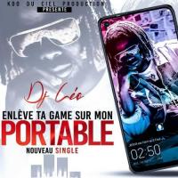 Dj Leo Enlève Ta Game Sur Mon Portable artwork