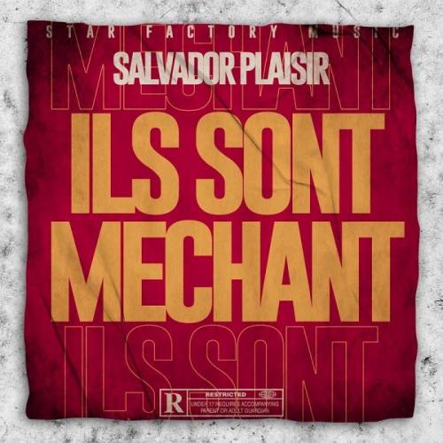 Salvador Plaisir - Ils Sont Mechants