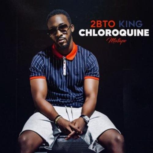 2BTO King Chloroquine (Mixtape) album cover