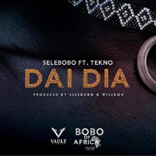 Selebobo - Dai Dai (feat. Tekno)