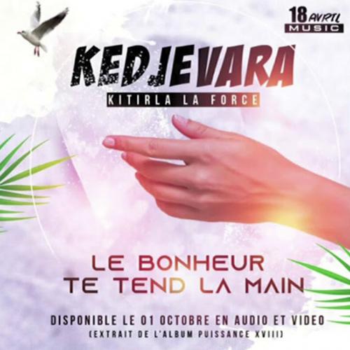 DJ Kedjevara - Le bonheur te tend la main