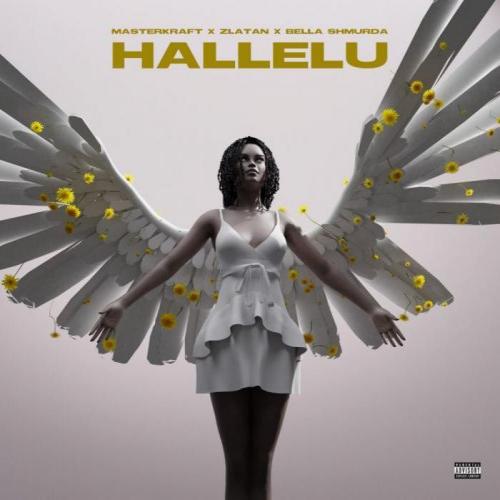 Masterkraft - Hallelu (feat. Zlatan, Bella Shmurda)