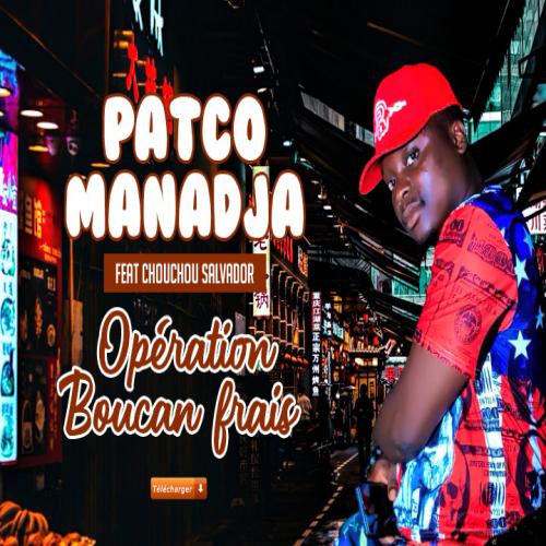 Patco Manadja - Opération boucan rapide